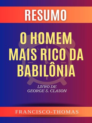 cover image of Resumo de O Homem Mais Rico da Babilônia  Livro de George S. Clason